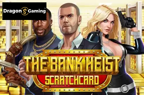 The Bank Heist Scratchcard